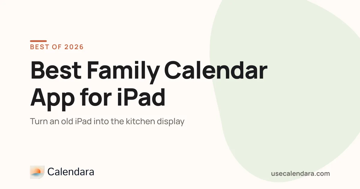 Best Family Calendar App for iPad (2026): Kitchen Setup