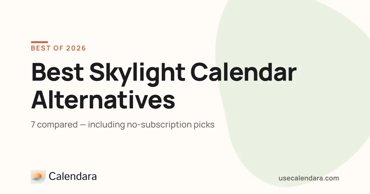 Best Skylight Calendar Alternatives (2026): 7 Compared