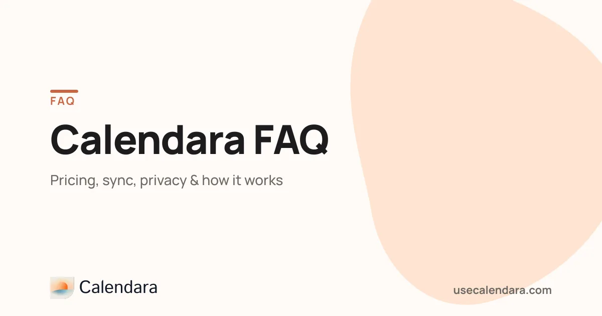 Calendara FAQ: Pricing, Sync, Privacy & How It Works