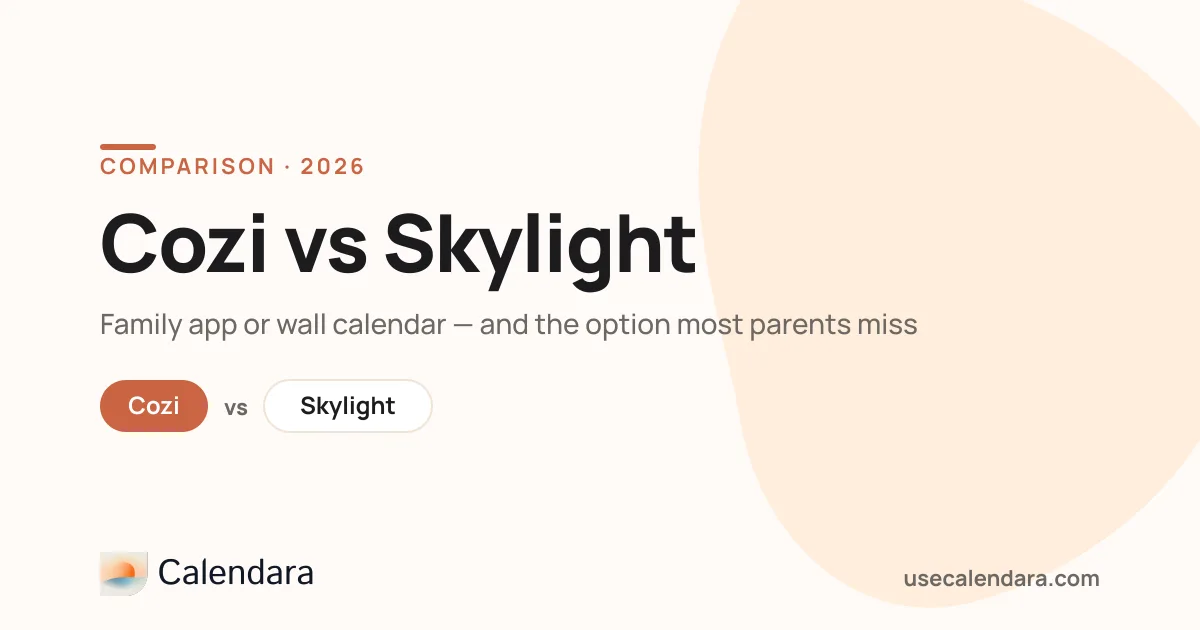 Cozi vs Skylight (2026): Family App or Wall Calendar?