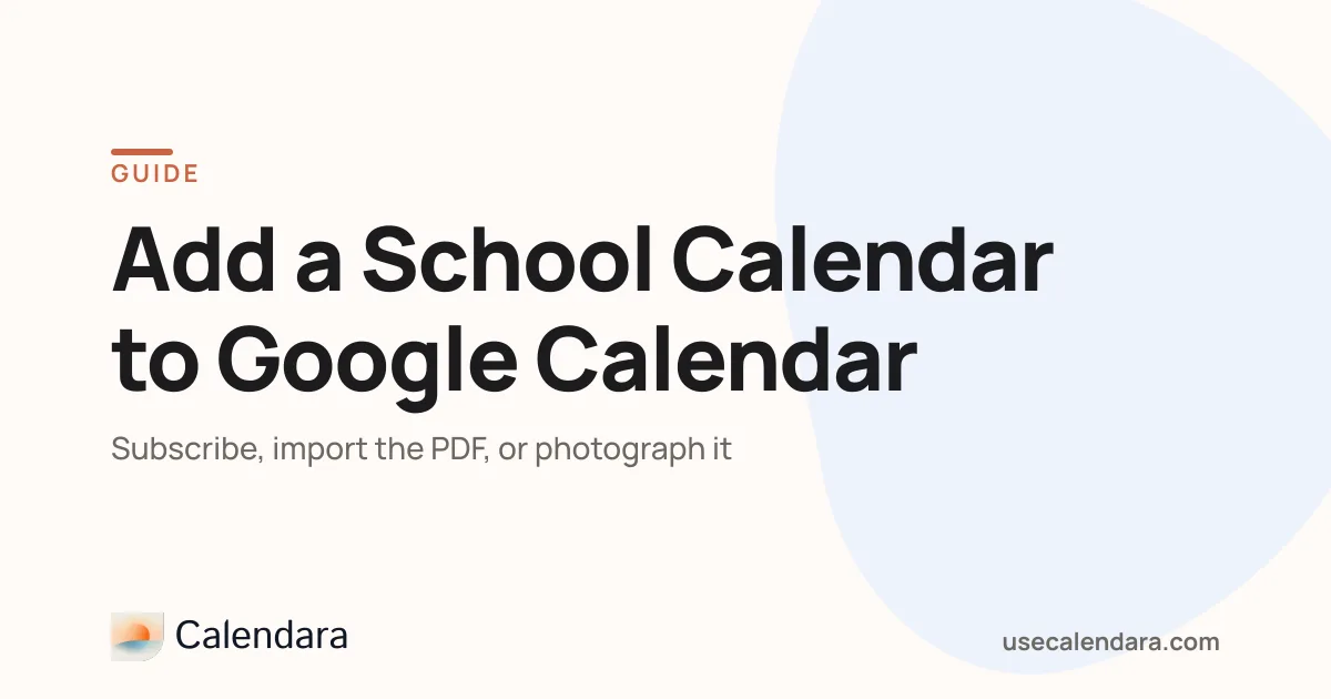 How to Add a School Calendar to Google Calendar (3 Ways)